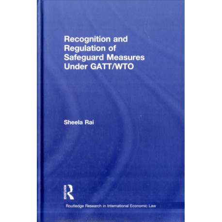 Recognition and Regulation of Safeguard Measures Under GATT/WTO