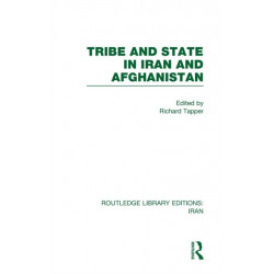 Tribe and State in Iran and Afghanistan (RLE Iran D)