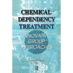 Chemical Dependency Treatment: Innovative Group Approaches