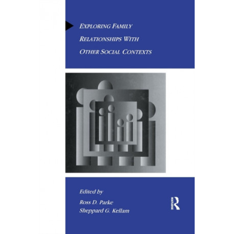 Exploring Family Relationships With Other Social Contexts