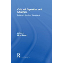 Cultural Expertise and Litigation: Patterns, Conflicts, Narratives