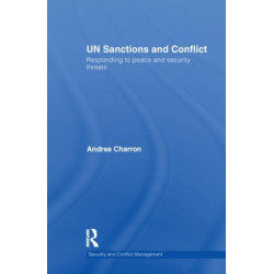 UN Sanctions and Conflict: Responding to Peace and Security Threats