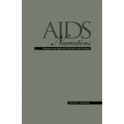 AIDS Narratives: Gender and Sexuality, Fiction and Science
