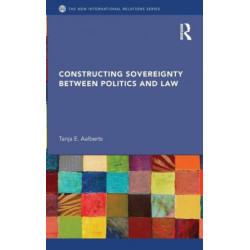 Constructing Sovereignty between Politics and Law