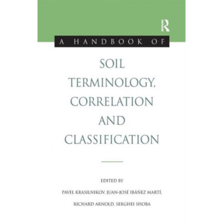 A Handbook of Soil Terminology, Correlation and Classification