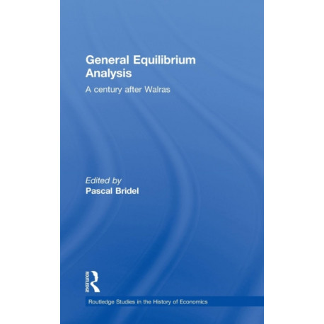 General Equilibrium Analysis: A Century after Walras
