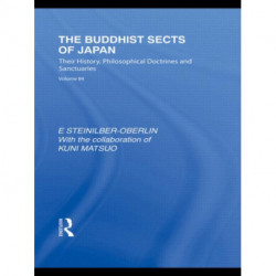 The Buddhist Sects of Japan: Their History, Philosophical Doctrines and Sanctuaries