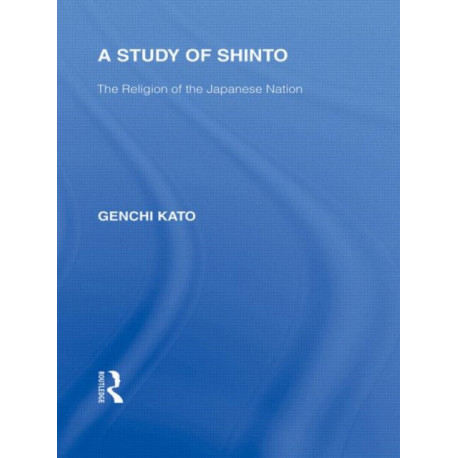 A Study of Shinto: The Religion of the Japanese Nation