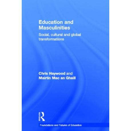 Education and Masculinities: Social, cultural and global transformations