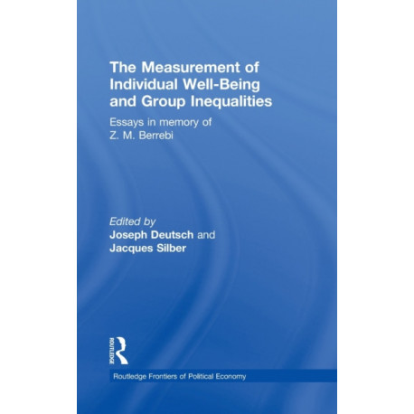 The Measurement of Individual Well-Being and Group Inequalities: Essays in Memory of Z. M. Berrebi