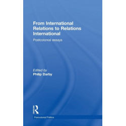 From International Relations to Relations International: Postcolonial Essays