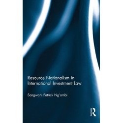 Resource Nationalism in International Investment Law