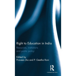 Right to Education in India: Resources, institutions and public policy