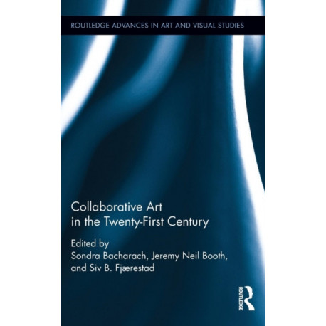 Collaborative Art in the Twenty-First Century