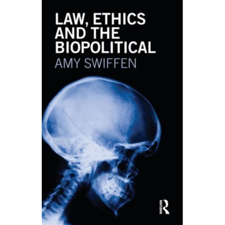 Law, Ethics and the Biopolitical