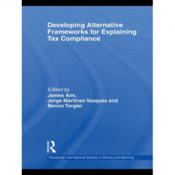 Developing Alternative Frameworks for Explaining Tax Compliance