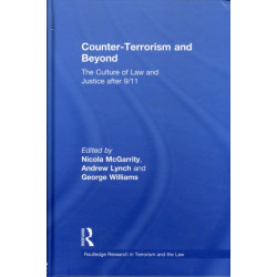 Counter-Terrorism and Beyond: The Culture of Law and Justice After 9/11