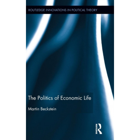 The Politics of Economic Life