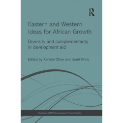 Eastern and Western Ideas for African Growth: Diversity and Complementarity in Development Aid
