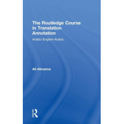 The Routledge Course in Translation Annotation: Arabic-English-Arabic