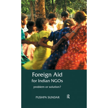 Foreign Aid for Indian NGOs: Problem or Solution?