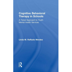 Cognitive Behavioral Therapy in Schools: A Tiered Approach to Youth Mental Health Services