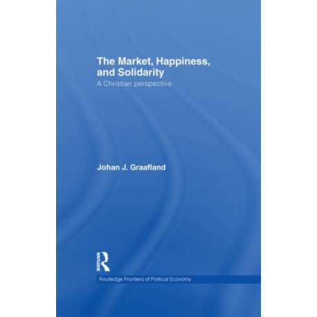 The Market, Happiness, and Solidarity: A Christian perspective