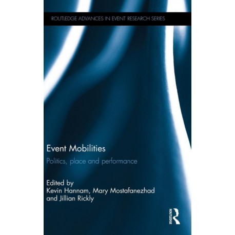 Event Mobilities: Politics, place and performance