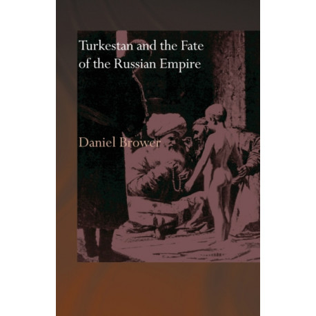 Turkestan and the Fate of the Russian Empire