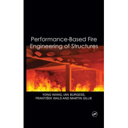 Performance-Based Fire Engineering of Structures
