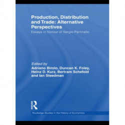 Production, Distribution and Trade: Alternative Perspectives: Essays in honour of Sergio Parrinello