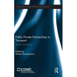 Public Private Partnerships in Transport: Trends and Theory