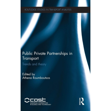 Public Private Partnerships in Transport: Trends and Theory