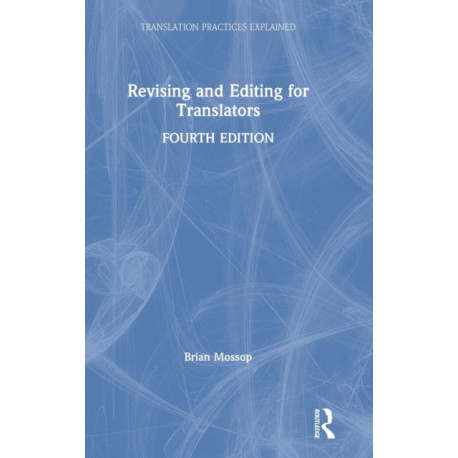 Revising and Editing for Translators: Fourth edition
