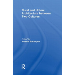 Rural and Urban: Architecture Between Two Cultures