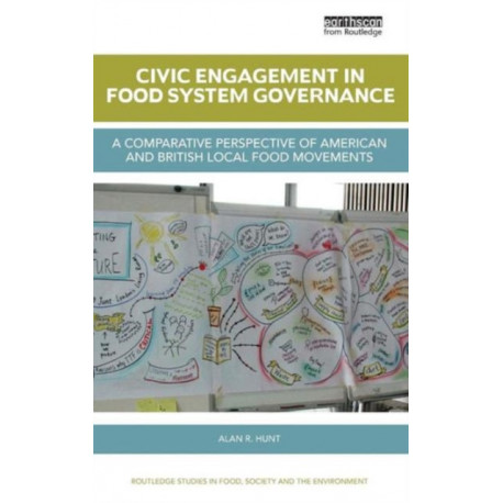 Civic Engagement in Food System Governance: A comparative perspective of American and British local food movements