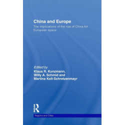 China and Europe: The Implications of the Rise of China for European Space