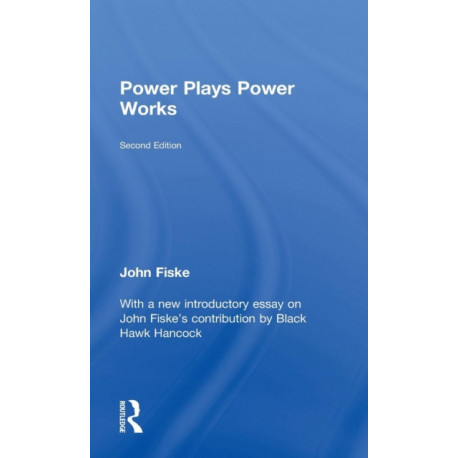 Power Plays Power Works: Second edition