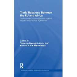 Trade Relations Between the EU and Africa: Development, Challenges and Options Beyond the Cotonou Agreement