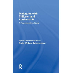 Dialogues with Children and Adolescents: A Psychoanalytic Guide