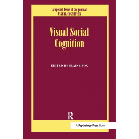 Visual Social Cognition: A Special Issue of Visual Cognition