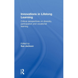 Innovations in Lifelong Learning: Critical Perspectives on Diversity, Participation and Vocational Learning