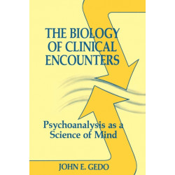 The Biology of Clinical Encounters: Psychoanalysis as a Science of Mind