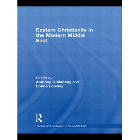 Eastern Christianity in the Modern Middle East