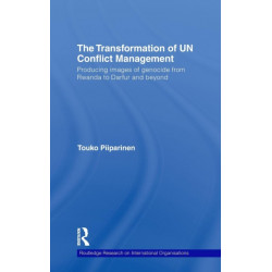 The Transformation of UN Conflict Management: Producing images of genocide from Rwanda to Darfur and beyond