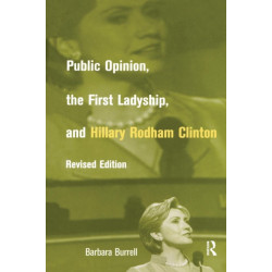Public Opinion, the First Ladyship, and Hillary Rodham Clinton