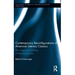 Contemporary Reconfigurations of American Literary Classics: The Origin and Evolution of American Stories