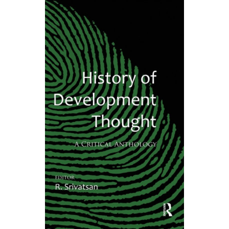 History of Development Thought: A Critical Anthology