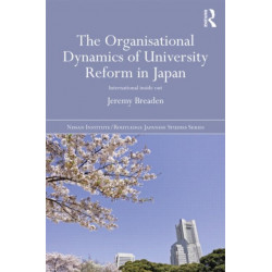 The Organisational Dynamics of University Reform in Japan: International Inside Out