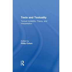 Texts and Textuality: Textual Instability, Theory, and Interpretation